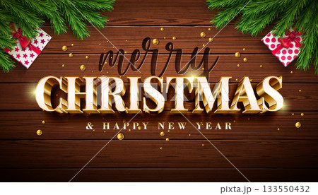 Merry Christmas and Happy New Year Greeting Card Banner with Fir Branch, Gift Box and Gold 3d Typography Lettering on Vintage Wood Background. Vector Xmas Holiday Season Design with Decoration 133550432