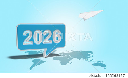 Speech bubble of the year 2026 with a paper airplane and a worldwide map on a colored background. Happy New Year concept or Celebration Speech bubble of the year 2026 with a paper airplane and a worldwide map on a colored background. Happy New Year concept or Celebration 133568157