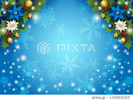 クリスマス背景、下キラキラ雪、青、ポインセチア、上柊、かわいい、イラスト、横 133603283