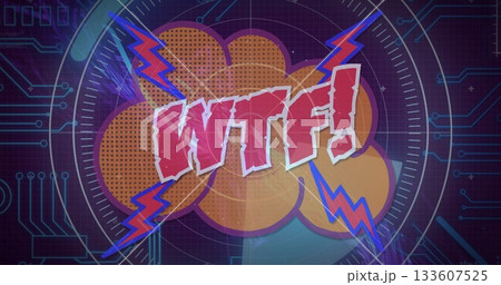 Popping up explosion cloud on screen, with WTF text, halftone dots, lightning bolts, circuit traces 133607525