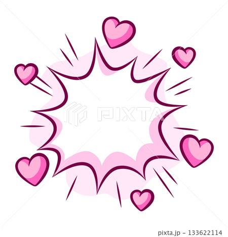 Valentine cartoon explosion with hearts. Romantic speech bubble in comic style. Love greeting card. 133622114