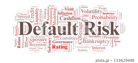 Default Risk Word Cloud. Core Concepts on Credit Assessment, Probability, and Financial Stability Default Risk Word Cloud. Core Concepts on Credit Assessment, Probability, and Financial Stability 133629486