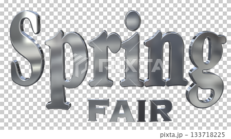 3DCG text "Spring Fair" title 3DCG text "Spring Fair" title 133718225