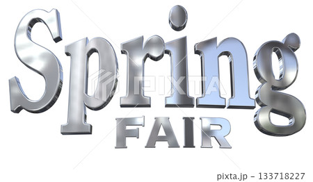 3DCG文字「Spring Fair(スプリングフェア)」タイトル 3DCG文字「Spring Fair(スプリングフェア)」タイトル 133718227