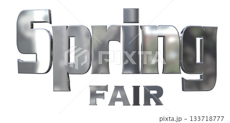 3DCG文字「Spring Fair(スプリングフェア)」タイトル 3DCG文字「Spring Fair(スプリングフェア)」タイトル 133718777