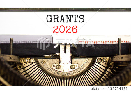 Grants 2026 symbol. Concept words Grants 2026 typed on beautiful old retro typewriter. Beautiful white paper background. Beautiful old typewriter. Business and grants 2026 concept. Copy space. Grants 2026 symbol. Concept words Grants 2026 typed on beautiful old retro typewriter. Beautiful white paper background. Beautiful old typewriter. Business and grants 2026 concept. Copy space. 133734171