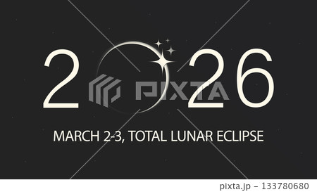 Total lunar eclipse 2026. Modern minimalist horizontal banner template with information text, black and white typography design with copy space for text Flat vector illustration isolated on background 133780680
