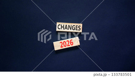 Changes 2026 symbol. Concept words Changes 2026 on beautiful wooden blocks. Beautiful black paper background. Business and changes 2026 concept. Copy space. Changes 2026 symbol. Concept words Changes 2026 on beautiful wooden blocks. Beautiful black paper background. Business and changes 2026 concept. Copy space. 133783501