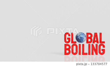 Global Boiling Climate Crisis Awareness Concept 3d rendering. Global Boiling Climate Crisis Awareness Concept 3d rendering. 133784577
