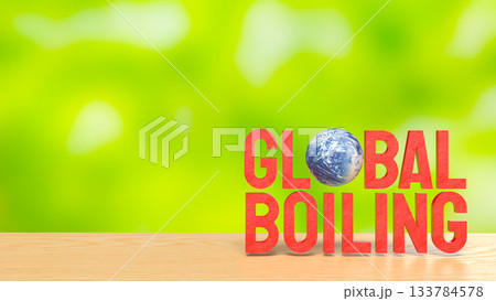 Global Boiling Environmental Crisis Warning Concept 3d render. 133784578