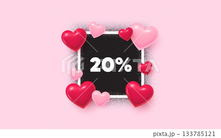 Discount photo frame banner. Square picture love frame. 20 percent off sale tag. Discount offer price sign. Special offer symbol. 3d hearts balloons. Vector Discount photo frame banner. Square picture love frame. 20 percent off sale tag. Discount offer price sign. Special offer symbol. 3d hearts balloons. Vector 133785121