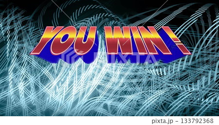 Floating bold 3D text YOU WIN! glowing above abstract digital space, with glowing light trails Floating bold 3D text YOU WIN! glowing above abstract digital space, with glowing light trails 133792368