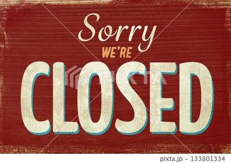 Flat design is showing weathered wooden closed sign with distressed red paint and off-white letters 133801334