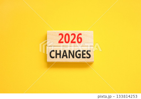 2026 Changes symbol. Concept words 2026 Changes on beautiful wooden blocks. Beautiful yellow paper background. Business and 2026 changes concept. Copy space. 133814253