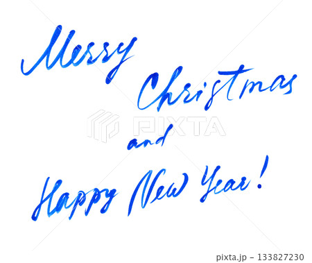 Merry Christmas and Happy New Year handwritten blue lettering on white background Merry Christmas and Happy New Year handwritten blue lettering on white background 133827230