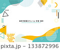 ポップな幾何学デザインのフレーム・背景・素材 133872996