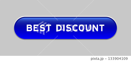 Blue color capsule shape button with word best discount on gray background Blue color capsule shape button with word best discount on gray background 133904109
