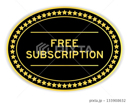 Black and gold color oval label sticker with word free subsrciption on white background Black and gold color oval label sticker with word free subsrciption on white background 133908632