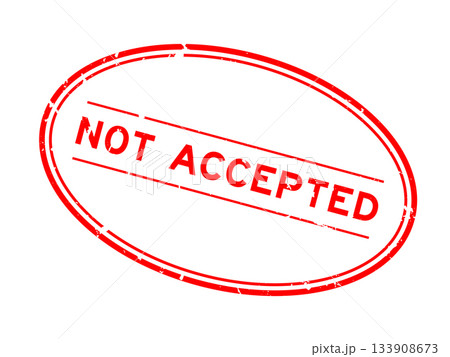 Grunge red not accepted word oval rubber seal stamp on white background 133908673