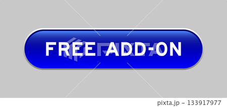 Blue color capsule shape button with word free add-on on gray background Blue color capsule shape button with word free add-on on gray background 133917977