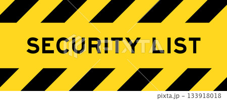 Yellow and black color with line striped label banner with word security list Yellow and black color with line striped label banner with word security list 133918018