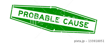 Grunge green probable cause word hexagon rubber seal stamp on white background Grunge green probable cause word hexagon rubber seal stamp on white background 133918051