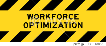 Yellow and black color with line striped label banner with word workforce optimization Yellow and black color with line striped label banner with word workforce optimization 133918063