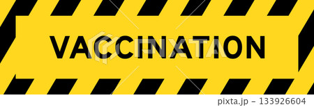 Yellow and black color with line striped label banner with word vaccination Yellow and black color with line striped label banner with word vaccination 133926604