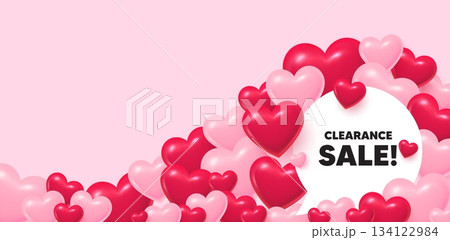 Clearance sale speech bubble. 3d hearts love background. Clearance sale tag. Special offer price sign. Advertising discounts symbol. Valentines day greeting card. Cute 3d hearts. Vector Clearance sale speech bubble. 3d hearts love background. Clearance sale tag. Special offer price sign. Advertising discounts symbol. Valentines day greeting card. Cute 3d hearts. Vector 134122984