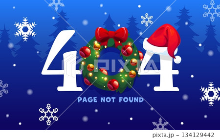 Christmas 404 page with festive wreath of pine branches and baubles on dark blue background. Vector error design features Christmas trees and white snowflakes for website maintenance pages 134129442