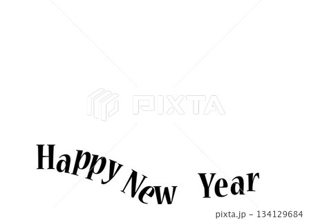 Black 'Happy New Year' is curving along bottom of white backdrop in flat design, copy space 134129684