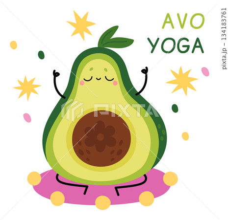 Cute happy avocado card. Cartoon character meditating. Happy vegetable sitting in lotus asana. Yoga training. Green fruit with seed. Avo meditation. Sport exercise. Vector yogi banner 134183761
