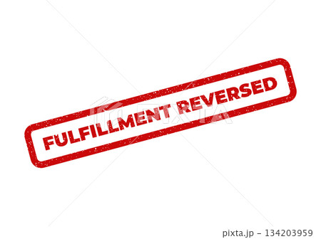A distressed rectangular rubber stamp mark displaying the message FULFILLMENT REVERSED for order status 134203959