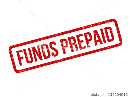 A rectangular red distressed rubber stamp with FUNDS PREPAID text signifying an advance payment status 134204016
