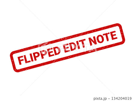 A rectangular red distressed stamp featuring the message FLIPPED EDIT NOTE with a prominent grunge worn effect 134204019