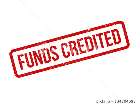 A red grunge stamp prominently displaying the words funds credited indicating money deposited into an account A red grunge stamp prominently displaying the words funds credited indicating money deposited into an account 134204085