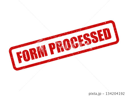 Bold red rubber stamp with grunge effect text FORM PROCESSED indicating completion of an action 134204192