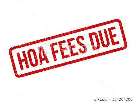 Clear rectangular grunge style rubber stamp notifying property owners about upcoming association fees 134204200