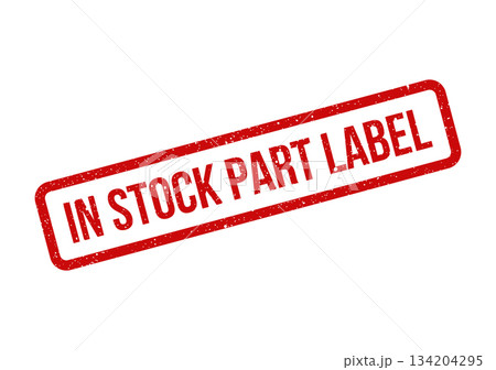 Distressed rectangular stamp featuring text IN STOCK PART LABEL for inventory tracking and identification 134204295