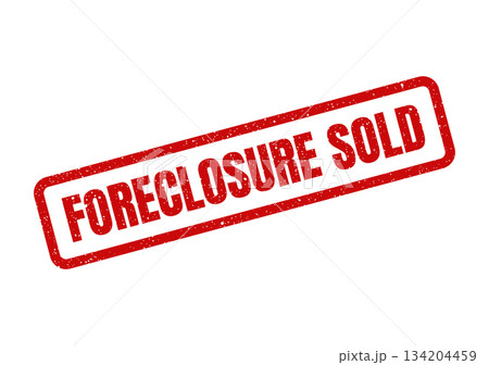 Distressed red rubber stamp with the words foreclosure sold on a diagonal angle with textured surface 134204459
