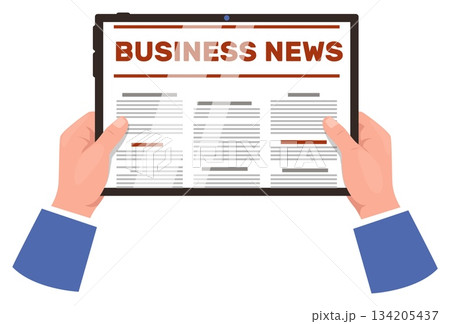 Businessman holds tablet in his hands and reads business news site. Male arms with digital device. Newspaper headline. Electronic display touchscreen. Newsletter article. Vector concept 134205437