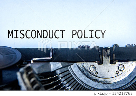 Misconduct Policy text on an old typewriter. Misconduct Policy concept. Misconduct Policy text on an old typewriter. Misconduct Policy concept. 134217765