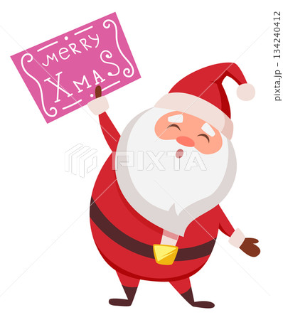 A cartoonish santa holding a sign that says Merry Christmas 134240412