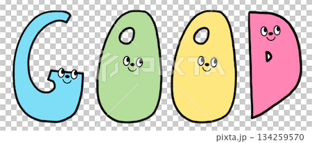 Hand writing GOOD letters with cartoon font for text, message, words, typography, cute patch, sign, symbol, print, social media, banner, sticker, emoji, icon, decoration, fridge magnet, mood, feelings Hand writing GOOD letters with cartoon font for text, message, words, typography, cute patch, sign, symbol, print, social media, banner, sticker, emoji, icon, decoration, fridge magnet, mood, feelings 134259570