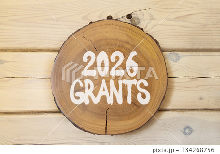2026 Grants symbol. Concept words 2026 Grants on beautiful wooden circle. Beautiful wooden wall background. Business and 2026 grants concept. Copy space. 2026 Grants symbol. Concept words 2026 Grants on beautiful wooden circle. Beautiful wooden wall background. Business and 2026 grants concept. Copy space. 134268756