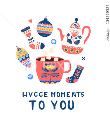 Warm Winter Hygge Set with Teapot, Mug, Mittens and Ornaments, Cozy Holiday Illustration Warm Winter Hygge Set with Teapot, Mug, Mittens and Ornaments, Cozy Holiday Illustration 134269525