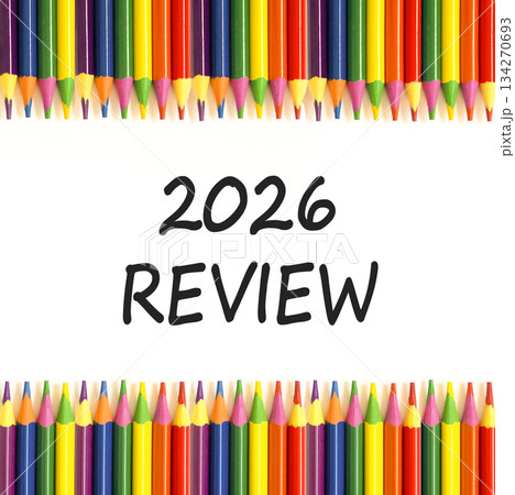 2026 Review symbol. Concept words 2026 Review on beautiful white paper. Beautiful white paper background. Beautiful colored pencils. Business and 2026 review concept. Copy space. 2026 Review symbol. Concept words 2026 Review on beautiful white paper. Beautiful white paper background. Beautiful colored pencils. Business and 2026 review concept. Copy space. 134270693