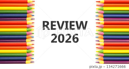 Review 2026 symbol. Concept words Review 2026 on beautiful white paper. Beautiful white paper background. Beautiful colored pencils. Business and review 2026 concept. Copy space. Review 2026 symbol. Concept words Review 2026 on beautiful white paper. Beautiful white paper background. Beautiful colored pencils. Business and review 2026 concept. Copy space. 134271666
