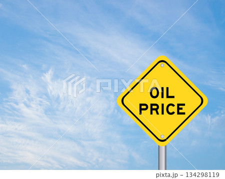 Yellow transportation sign with word oil price on blue color sky background 134298119