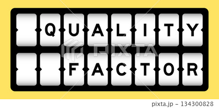 Black color in word quality factor on slot banner with yellow color background Black color in word quality factor on slot banner with yellow color background 134300828